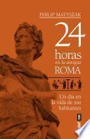 24 Horas en la antigua Roma