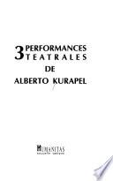 3 performances teatrales de Alberto Kurapel