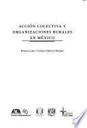 Acción colectiva y organizaciones rurales en México