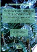 Actualización del catálogo de la flora vascular silvestre de Burgos