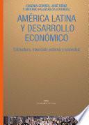 América Latina y desarrollo económico. Estructura, inserción externa y sociedad