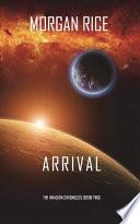 Arrival (The Invasion Chronicles-Book Two)