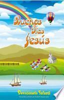 Buenos Dias Jesus