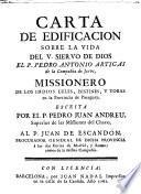 Carta de edificacion sobre la vida del ... P. Pedro Antonio Artigas ... escrita ... al P. Juan de Escandón, etc