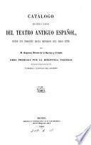Catálogo bibliográfico y biográfico del teatro antiguo español, desde sus origines hasta mediados del siglo XVIII