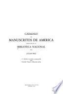 Catálogo de manuscritos de América existentes en la Biblioteca Nacional