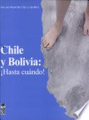 Chile y Bolivia, hasta cuándo!