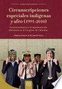 Circunscripciones especiales indígenas y afro (1991-2010): cuestionamientos a la representación identitaria en el Congreso de Colombia
