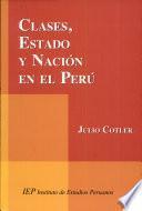 Clases, estado y nación en el Perú