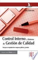 Control Interno y Sistema de Gestión de Calidad. Guía para su implementación en empresas públicas y privadas 2a Edición