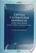 Crítica y literaturas hispánicas entre dos siglos