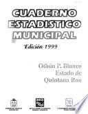 Cuaderno estadístico municipal: Othón P. Blanco