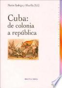 Cuba, de colonia a república