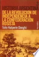 De la Revolución de independencia a la Confederación rosista