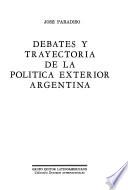 Debates y trayectoria de la política exterior argentina