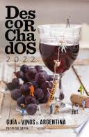 Descorchados 2022 Guía de vinos de Argentina