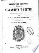 Descripcion é historia de la villa de Villanueva y Geltrú, desde su fundación hasta nuestros días