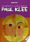 Descubriendo El Mágico Mundo de Paul Klee