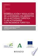 Desregulación y regulación de la economía colaborativa en la actividad turística y las actividades con incidencia turística