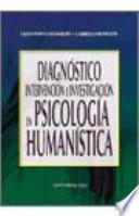Diagnóstico, intervención e investigación en Psicología humanística