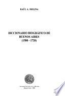 Diccionario biográfico de Buenos Aires, 1580-1720