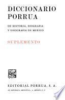 Diccionario Porrúa de historia, biografía y geografía de México