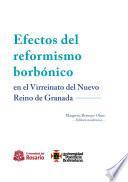Efectos del reformismo borbónico en el Virreinato de la Nueva Granada