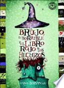 El brujo, el Horrible y el libro rojo de los hechizos : Pablo Bernasconi ; ilustrado por Pablo Bernasconi