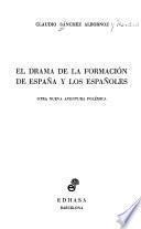 El drama de la formación de España y los españoles