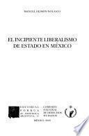 El Incipiente Liberalismo de Estado en México