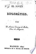 El joven diplomático por Antonio Domingo de Porlier Saenz de Asteguieta