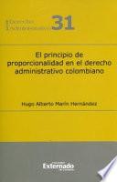 El principio de proporcionalidad en el derecho administrativo colombiano