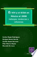 El VIH y el SIDA en México al 2008 Hallazgos, tendencias y reflexiones