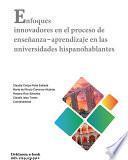 Enfoques innovadores en el proceso de enseñanza-aprendizaje en las universidades hispanohablantes