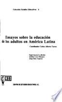 Ensayos sobre la educación de los adultos en América Latina