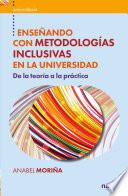 Enseñando con metodologías inclusivas en la Universidad
