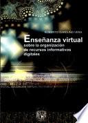 Enseñanza virtual sobre la organización de recursos informativos digitales