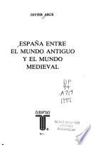 España entre el mundo antiguo y el mundo medieval
