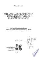 Estrategias de desarrollo rural en los pueblos guaraníes (1609-1767)