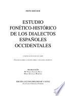 Estudio fonético-histórico de los dialectos españoles occidentales