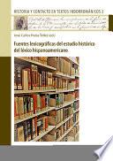 Fuentes Lexicográficas Del Estudio Histórico Del Léxico Hispanoamericano
