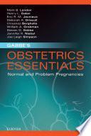 Gabbe's Obstetrics Essentials: Normal & Problem Pregnancies E-Book