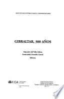 Gibraltar, 300 años