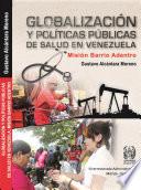 Globalización y políticas públicas de salud en Venezuela: La Misión Barrio Adentro