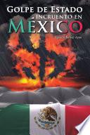 Golpe De Estado Incruento En México