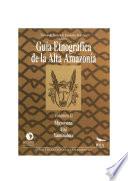 Guía etnográfica de la Alta Amazonía. Volumen II