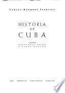 Historia de Cuba, desde Cristóbal Colón a Fidel Castro