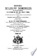 Historia de los pp. Dominicos en las islas Filipinas y en sus misiones del Japon, China, Tung-kin y Formosa