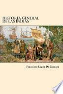 Historia General de Las Indias (Spanish Edition)