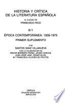 Historia y crítica de la literatura española: Época contemporánea: 1939-1975